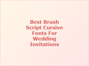 Best Brush Script Cursive Fonts for Wedding Invitations