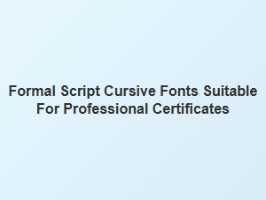 Elegant Formal Script Fonts for Professional Certificates