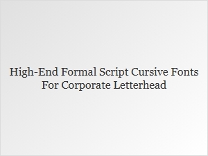 Elegant Formal Script Fonts for Corporate Letterhead
