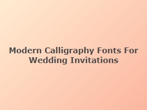 Elegant Modern Calligraphy Fonts for Wedding Invitations